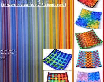e-book "Weekend projects: Stringers in glass fusing. Ribbons, Part 1."