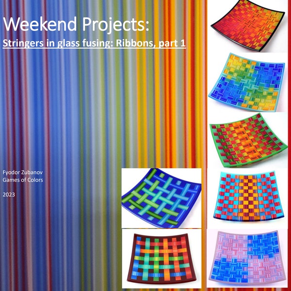 e-book "Weekend projects: Stringers in glass fusing. Ribbons, Part 1."