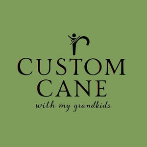 May include: A green background with the words "CUSTOM CANE" in a bold, black font. Above the text is a stylized black figure. Below the text is the phrase "with my grandkids" in a cursive font.