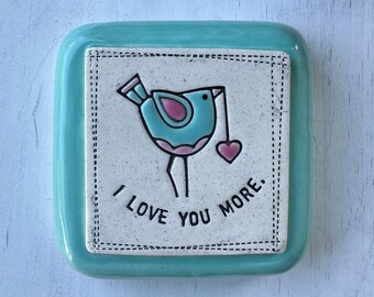 I love you more bird with heart handmade ceramic pillow tile wall hanging