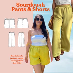 Puede incluir: Imagen que presenta un patrón de costura para Sourdough Pants & Shorts. El diseño incluye ilustraciones de pantalones cortos y pantalones, junto con una mujer que lleva pantalones cortos y pantalones amarillos. El texto en la imagen dice "@sewbakemake beginner friendly sewing pattern sizes 00-34."