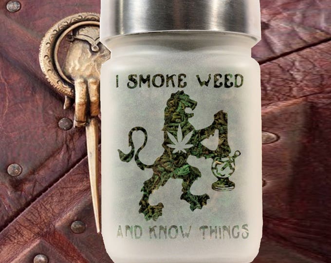Etched Glass Stash Jar: Game of Thrones inspired 'I Smoke Weed' Design
