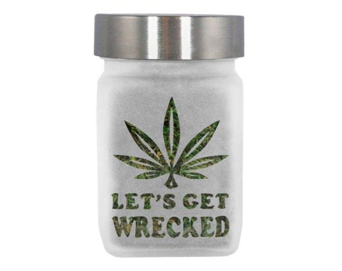 Stash Jar - Let's Get Wrecked