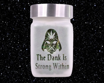 Dank is Strong Within Stash Jar - Airtight Odor-Proof Cannabis Storage, Etched Glass by Twisted420Glass