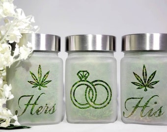 Elegant Cannabis Wedding Stash Jar Collection - Hers, His & Ours 3-Piece Set, Hers and Hers Cannabis Themed Wedding, His and His Bud Bar