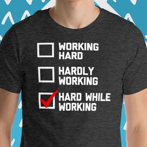 Hard While Working T-Shirt, Funny Work T-Shirt, Funny Office Shirt, Funny Job Tshirt, Funny Saying T-Shirts, Cool Funny T-Shirts For Men