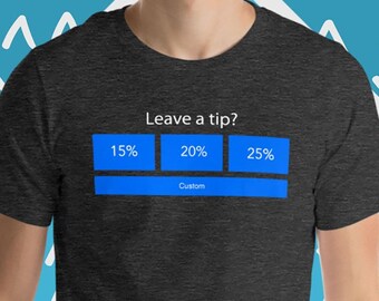 Trinkgeld hinterlassen? Lustiges Grafik T-Shirt