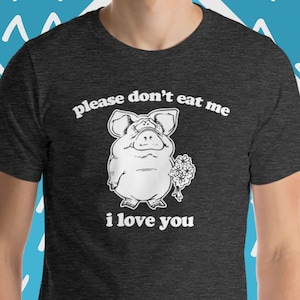 Funny Pig T-Shirt: Vegan Humor, Animal Lover Tee