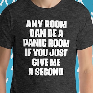 Rolig ångest-T-shirt: Sarkastisk panikrumshumor