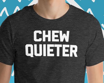 Kauen Quieter T-Shirt: Lustiges Foodie T-Shirt