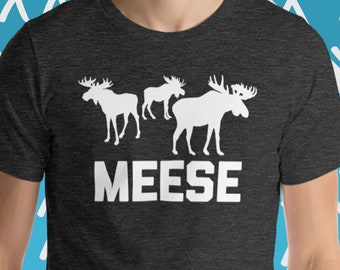 Funny Meese T-Shirt: Sarcastic Moose Graphic Tee