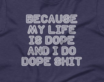 Dope Life Graphic T-shirt, Rolig Hiphop-T-shirt