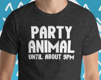 Party Animal T-Shirt: Funny Sarcastic Tee