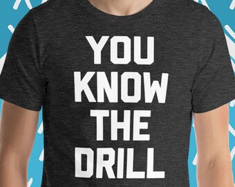 Sie kennen die Bohrmaschine T-Shirt, lustige sagen T-Shirts, sarkastische Arbeit Tshirt, süße Hemden für Paare, coole lustige T-Shirts für Männer, Jungs T-Shirts