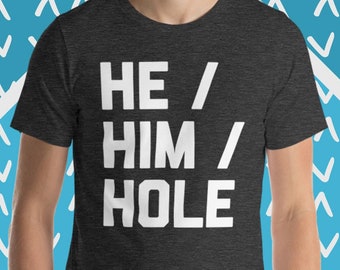 彼/彼/穴Tシャツ：面白い代名詞のユーモアTシャツ