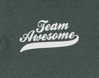 Team Awesome T-Shirt funny saying sarcastic novelty humor Funny Tshirts for Men Cool Funny T Shirt Man Mens Shirt Mens TShirt Guys T-Shirt