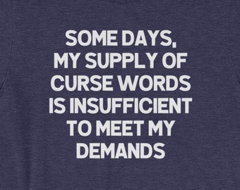 Grappig sarcastisch T-shirt: onvoldoende vloekwoorden