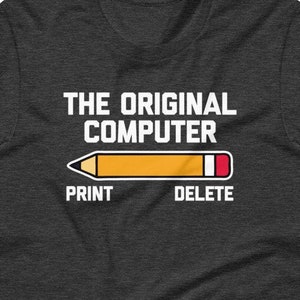 The Original Computer T-Shirt: Funny Sarcastic Geek Tee