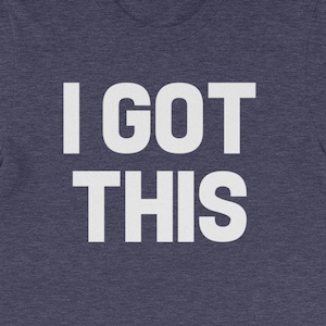 I Got This T-Shirt funny saying sarcastic novelty humor Funny Tshirts for Men Cool Funny T Shirt Man Mens Shirt Mens TShirt Guys Gift Gifts