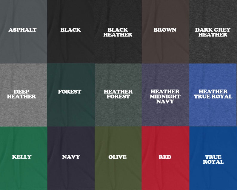 Puede incluir: Una tabla de colores que muestra 15 colores de camiseta diferentes. Los colores son: Asfalto, Negro, Negro Jaspeado, Marr&oacute;n, Gris Oscuro Jaspeado, Gris Oscuro Jaspeado, Bosque, Bosque Jaspeado, Azul Medianoche Jaspeado, Azul Real Jaspeado, Kelly, Azul Marino, Oliva, Rojo y Azul Real.