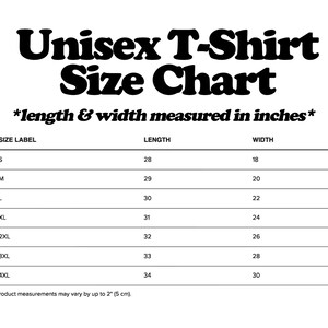 May include: Unisex T-shirt size chart with measurements in inches for sizes S through 4XL. The chart shows the length and width of each size.