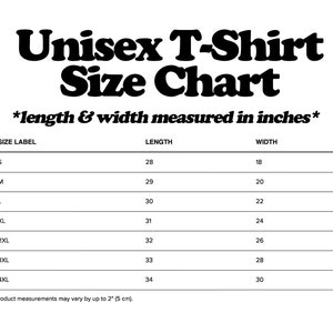 May include: Unisex T-shirt size chart with measurements in inches for sizes S through 4XL. The chart shows the length and width of each size.