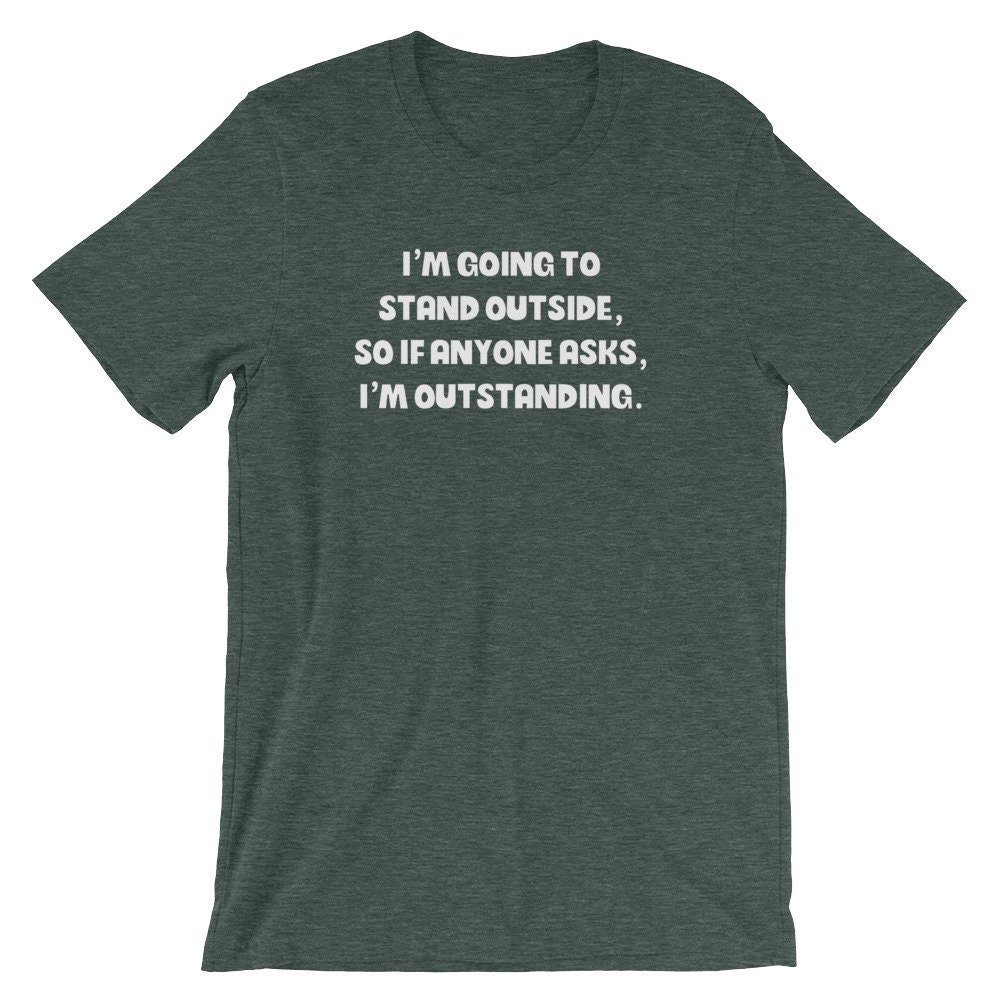 I'm Outstanding T-shirt Saying Sarcastic - Etsy