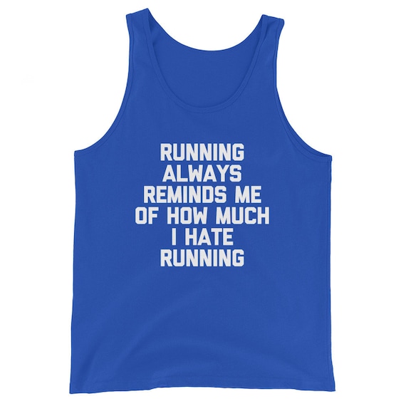 Funny Running Shirt: Running Always Reminds Me of How Much I - Etsy Funny Running Shirt: Running Always Reminds Me of How Much I - Etsy