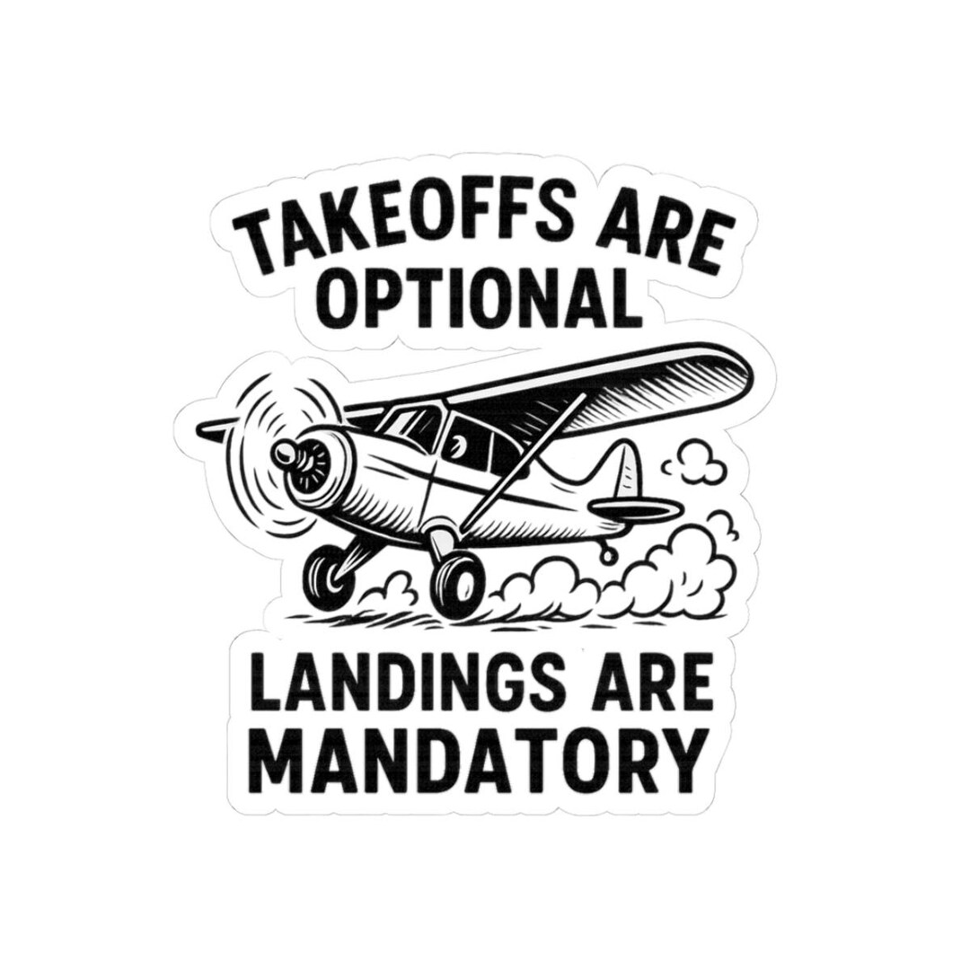 Notyouraverageflight Sticker Funny Aviation Sticker | Takeoffs Optional, Landings Mandatory - Etsy