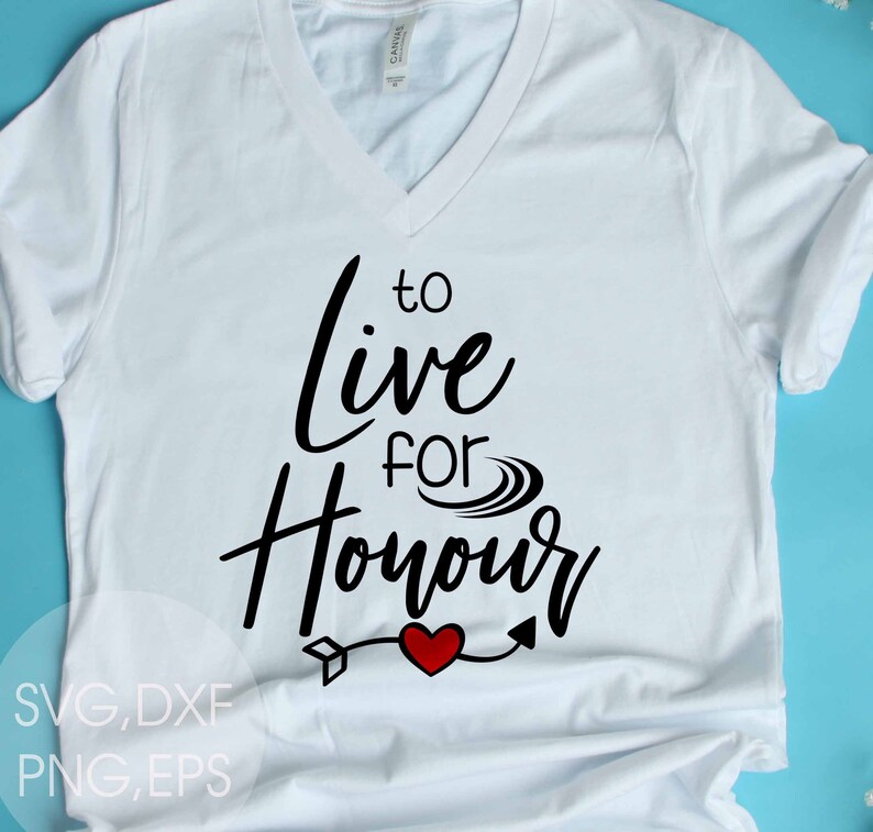To Live For Honour-SVG,DXF,EPS,Png files