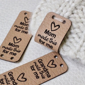 Personalized Faux Leather Labels, &quot;Mom/Grandma Made This&quot; for Knits & Crochet