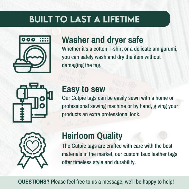 Op de afbeelding: Een afbeelding met drie pictogrammen die de kwaliteit van het product weergeven. Het eerste pictogram toont een wasmachine en een droger, het tweede pictogram toont een naaimachine en het derde pictogram toont een hart met een lint. De tekst "BUILT TO LAST A LIFETIME" staat bovenaan de afbeelding. De tekst "Washer and dryer safe" staat onder het eerste pictogram. De tekst "Easy to sew" staat onder het tweede pictogram. De tekst "Heirloom Quality" staat onder het derde pictogram. De tekst "QUESTIONS? Please feel free to us a message, we'll be happy to help!" staat onderaan de afbeelding.