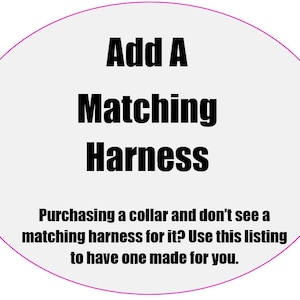 Add a Matching  Dog Harness - Girl or Boy Dog Harness - Small or Large Dog Harness