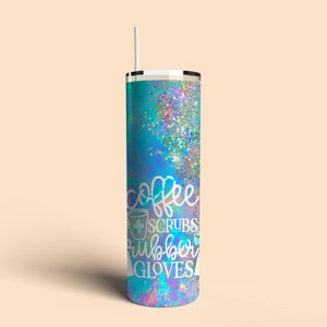 Nurse Gift Nurse Tumbler Coffee Scrubs and Rubber Gloves  Tumbler Nurse Gift Doctor Tumbler Doctor Gift