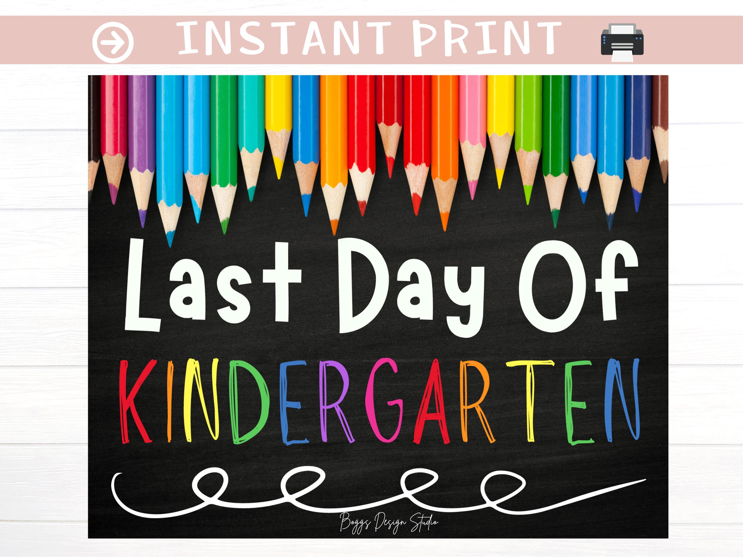 Last Day of Kindergarten Sign, Last Day of School Sign, Kindergarten