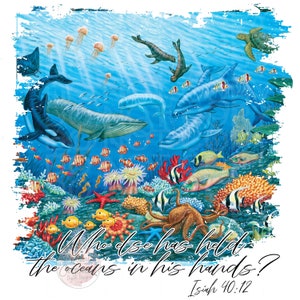 Ocean, Isiah 40:12, Bible Verse, Held the ocean, Fish, Deep Sea, Animal life, Underwater, PNG, Sublimation, Digital File, Download