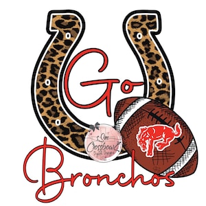 May include: A red and white football with a red horse graphic and the text "Go Broncos" in a red cursive font. The football is next to a horseshoe with a leopard print pattern.