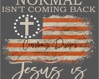 Jesus, Normal, Coming Back, Cross, Flag, Christ, Christian, Revelation, PNG, Sublimation, Digital File, Download, Printable