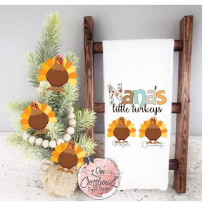Nana&#39;s Little Turkeys, Nana, Meme, Turkey, Tea Towel, Blank, Thanksgiving, PNG, Sublimation, Digital File