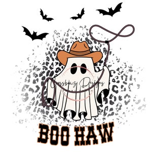 Halloween, Boo, Boo Haw, Ghost, cowboy, cheetah, bats, Fall, PNG, Digital File, Download, sublimation, DTF printable