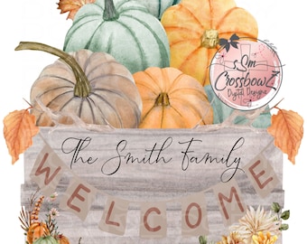 Blank, Add your own family name, Fall Pumpkins, Fall, Pumpkins, Welcome Fall, Welcome, Tea Towel, PNG, Sublimation, Digital File