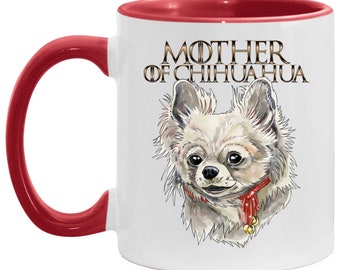 Chihuahua coffee mug, Chihuahua mug, long hair chihuahua, funny dogs gift, dog mom, dog dad gift, Mother of Chihuahua Accent Mug
