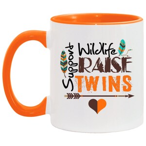 Mother of Twins, Support Wildlife Raise Twins  11 oz. Accent Mug, funny coffee mug for  mom of twins, twin girls, twin boys, mug for mom