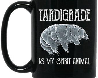 Tardigrade Is My Spirit Animal, Tardigrade, Water Bear, Large 15 oz. Black Mug, Tardigrade gifts