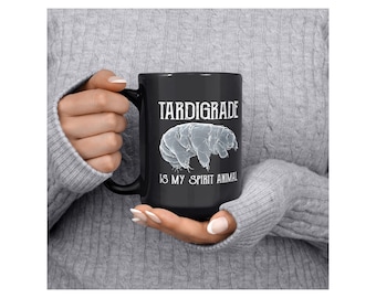 Tardigrade Mug Water Bear Coffee Mug, Tardigrade is My Spirit Animal, Cute Microscope gift for scientist biology teacher gift