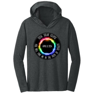 Total Solar Eclipse April 8 2024, You Will Find Me In The Path Of Totality, Triblend T-Shirt Hoodie, Solar Eclipse 2024 hoodie