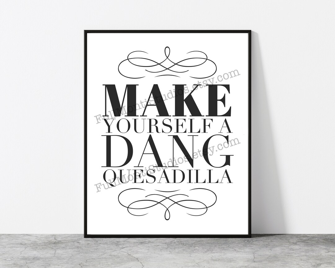 NAPOLEON DYNAMITE, QUESADILLA Movie Quote, 80s Movie Artwork Unframed