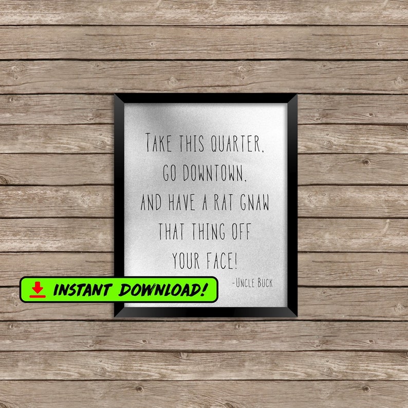 UNCLE BUCK John Candy Quote Instant Digital Download Etsy