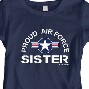 Proud Air Force Sister Ladies 100% Cotton T- Shirt