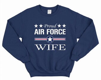 Proud Air Force Wife Cotton Sweatshirt (Navy Blue) Sizes S-3XL (Unisex sizing)